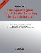 Die Spielregeln des Private Banking in der Schweiz